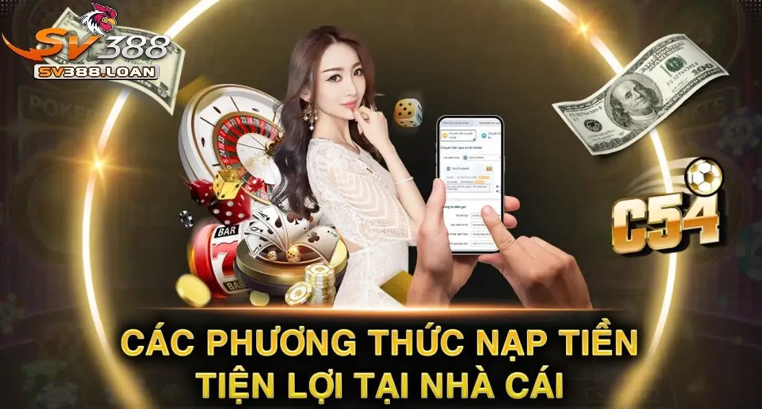 Nạp Tiền Sv388 nhanh chóng, hiệu quả